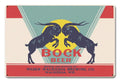 Bock Beer Wakeshua “Made in the USA with heavy gauge steel"